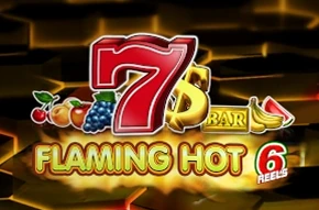 Flaming Hot 6 Reels